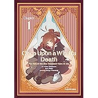 Once Upon a Witch's Death: The Tale of the One Thousand Tears of Joy　Chapter 1 (Once Upon a Witch's Death: The Tale of the One Thousand Tears of Joy)