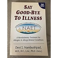 Say Good-Bye to Illness Say Good-Bye to Illness Paperback