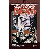 The Walking Dead vol. 8 - Nati per soffrire (Italian Edition) The Walking Dead vol. 8 - Nati per soffrire (Italian Edition) Kindle Paperback