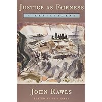 Justice as Fairness: A Restatement Justice as Fairness: A Restatement Paperback Kindle Hardcover