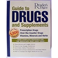 Reader's Digest Guide to Drugs and Supplements Reader's Digest Guide to Drugs and Supplements Paperback Mass Market Paperback