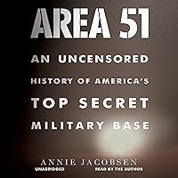 Area 51: An Uncensored History of America's Top Secret Military Base Area 51: An Uncensored History of America's Top Secret Military Base Audible Audiobook Paperback Kindle Hardcover Audio CD
