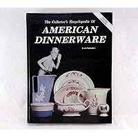 Collector's Encyclopedia of American Dinnerware Collector's Encyclopedia of American Dinnerware Hardcover