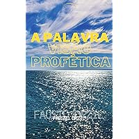 A Palavra - Visão Profética (Portuguese Edition)