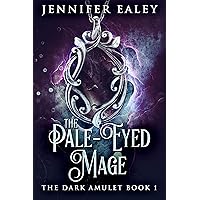 The Pale-Eyed Mage (The Dark Amulet Book 1)