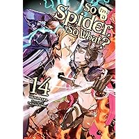 So I'm a Spider, So What?, Vol. 14 (light novel) (So I'm a Spider, So What? (light novel)) So I'm a Spider, So What?, Vol. 14 (light novel) (So I'm a Spider, So What? (light novel)) Kindle Paperback