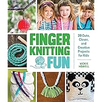 Finger Knitting Fun: 28 Cute, Clever, and Creative Projects for Kids Finger Knitting Fun: 28 Cute, Clever, and Creative Projects for Kids Paperback Spiral-bound