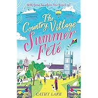 The Country Village Summer Fete: A perfect, heartwarming holiday read (The Country Village Series book 2) The Country Village Summer Fete: A perfect, heartwarming holiday read (The Country Village Series book 2) Kindle Paperback Audible Audiobook