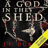 A God in the Shed: A God in the Shed, Book 1 A God in the Shed: A God in the Shed, Book 1 Audible Audiobook Paperback Kindle MP3 CD