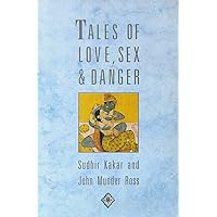 Tales of love, sex & danger Tales of love, sex & danger Paperback Hardcover