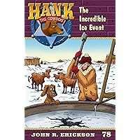 The Incredible Ice Event: Hank the Cowdog Book 78 The Incredible Ice Event: Hank the Cowdog Book 78 Audible Audiobook Kindle Hardcover Audio CD