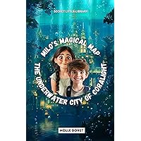 The Underwater City of Coralight: Milo's Magical Map The Underwater City of Coralight: Milo's Magical Map Kindle
