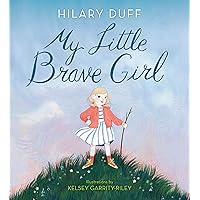 My Little Brave Girl My Little Brave Girl Hardcover Audible Audiobook Kindle Board book
