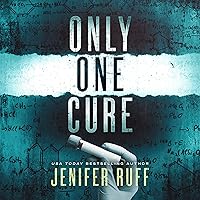 Only One Cure: FBI and CDC Thriller Series, Book 2 Only One Cure: FBI and CDC Thriller Series, Book 2 Audible Audiobook Paperback Kindle