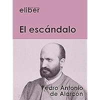 El escándalo (Spanish Edition) El escándalo (Spanish Edition) Kindle Hardcover Paperback