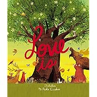 Love Is: An Illustrated Exploration of God’s Greatest Gift (Based on 1 Corinthians 13:4-8) Love Is: An Illustrated Exploration of God’s Greatest Gift (Based on 1 Corinthians 13:4-8) Hardcover Kindle
