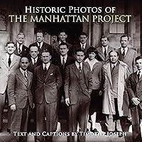 Historic Photos of the Manhattan Project Historic Photos of the Manhattan Project Hardcover Kindle