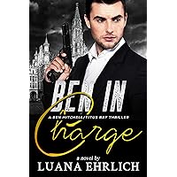 Ben in Charge: A Ben Mitchell/Titus Ray Thriller (Ben Mitchell/Titus Ray Thrillers)