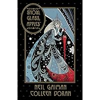 Neil Gaiman's Snow, Glass, Apples Neil Gaiman's Snow, Glass, Apples Kindle Hardcover Paperback