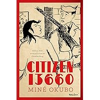 Citizen 13660 (Classics of Asian American Literature) Citizen 13660 (Classics of Asian American Literature) Paperback Hardcover