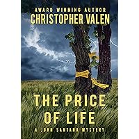 The Price Of Life: A John Santana Mystery The Price Of Life: A John Santana Mystery Kindle Paperback