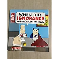 When Did Ignorance Become A Point Of View When Did Ignorance Become A Point Of View Paperback