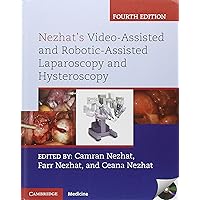 Nezhat's Video-Assisted and Robotic-Assisted Laparoscopy and Hysteroscopy with DVD Nezhat's Video-Assisted and Robotic-Assisted Laparoscopy and Hysteroscopy with DVD Hardcover