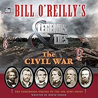 Bill O'Reilly's Legends and Lies: The Civil War Bill O'Reilly's Legends and Lies: The Civil War Audible Audiobook Kindle Hardcover Audio CD
