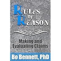 Rules of Reason: Making and Evaluating Claims (Dr. Bo's Critical Thinking Series) Rules of Reason: Making and Evaluating Claims (Dr. Bo's Critical Thinking Series) Kindle Paperback Audible Audiobook