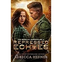 Repressed Echoes (The Sendaxa Chronicles Book 1) Repressed Echoes (The Sendaxa Chronicles Book 1) Kindle Paperback