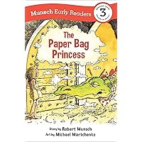 The Paper Bag Princess Early Reader (Munsch Early Readers) The Paper Bag Princess Early Reader (Munsch Early Readers) Paperback Kindle Hardcover