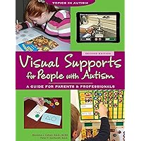 Visual Supports for People With Autism: A Guide for Parents and Professionals (Topics in Autism) Visual Supports for People With Autism: A Guide for Parents and Professionals (Topics in Autism) Paperback