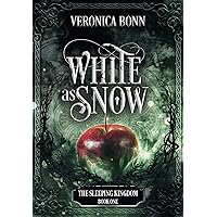 White as Snow: The Sleeping Kingdom Book 1 White as Snow: The Sleeping Kingdom Book 1 Kindle Paperback