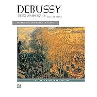 Debussy -- Deux Arabesques for the Piano (Alfred Masterwork Edition) Debussy -- Deux Arabesques for the Piano (Alfred Masterwork Edition) Paperback Kindle