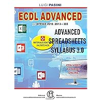 ECDL Advanced Spreadsheets Syllabus 3.0: Per Office 2016, 2013 e 365. Con video tutorial online (Italian Edition)