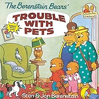 The Berenstain Bears' Trouble with Pets The Berenstain Bears' Trouble with Pets Paperback Kindle Hardcover