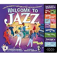 Welcome to Jazz: A Swing-Along Celebration of America’s Music, Featuring “When the Saints Go Marching In” Welcome to Jazz: A Swing-Along Celebration of America’s Music, Featuring “When the Saints Go Marching In” Hardcover
