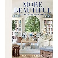 More Beautiful: All-American Decoration More Beautiful: All-American Decoration Hardcover