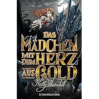 Das Mädchen mit dem Herz aus Gold (German Edition) Das Mädchen mit dem Herz aus Gold (German Edition) Kindle Hardcover