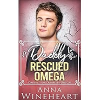 A Daddy for the Rescued Omega (Daddies For Dumpster Omegas Book 3) A Daddy for the Rescued Omega (Daddies For Dumpster Omegas Book 3) Kindle Paperback