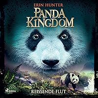 Panda Kingdom - Reißende Flut: Panda Kingdom 1 Panda Kingdom - Reißende Flut: Panda Kingdom 1 Audible Audiobook Kindle Hardcover