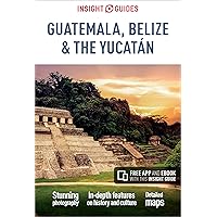 Insight Guides Guatemala, Belize and Yucatan (Travel Guide with Free eBook) Insight Guides Guatemala, Belize and Yucatan (Travel Guide with Free eBook) Paperback Kindle