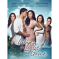 When The Love Is Gone (Tagalog Audio)