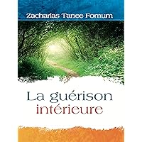 La Guerison Interieure (Hors-Série t. 1) (French Edition) La Guerison Interieure (Hors-Série t. 1) (French Edition) Kindle Paperback Hardcover