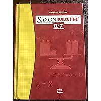 Saxon Math: 8/7 with Prealgebra, Student Edition 3rd Edition Saxon Math: 8/7 with Prealgebra, Student Edition 3rd Edition Hardcover Paperback