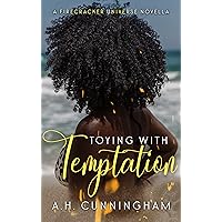 Toying with Temptation: A Firecracker Universe Novella (The Firecracker Cousins) Toying with Temptation: A Firecracker Universe Novella (The Firecracker Cousins) Kindle