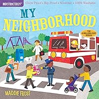 Indestructibles: My Neighborhood: Chew Proof · Rip Proof · Nontoxic · 100% Washable (Book for Babies, Newborn Books, Safe to Chew) Indestructibles: My Neighborhood: Chew Proof · Rip Proof · Nontoxic · 100% Washable (Book for Babies, Newborn Books, Safe to Chew) Paperback