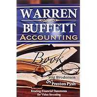 Warren Buffett Accounting Book: Reading Financial Statements for Value Investing Warren Buffett Accounting Book: Reading Financial Statements for Value Investing Paperback Kindle