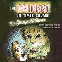 The Cricket in Times Square: Revised and Updated Edition The Cricket in Times Square: Revised and Updated Edition Paperback Audible Audiobook Kindle Hardcover Mass Market Paperback Audio CD