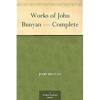 Works of John Bunyan — Complete Works of John Bunyan — Complete Kindle Hardcover Paperback